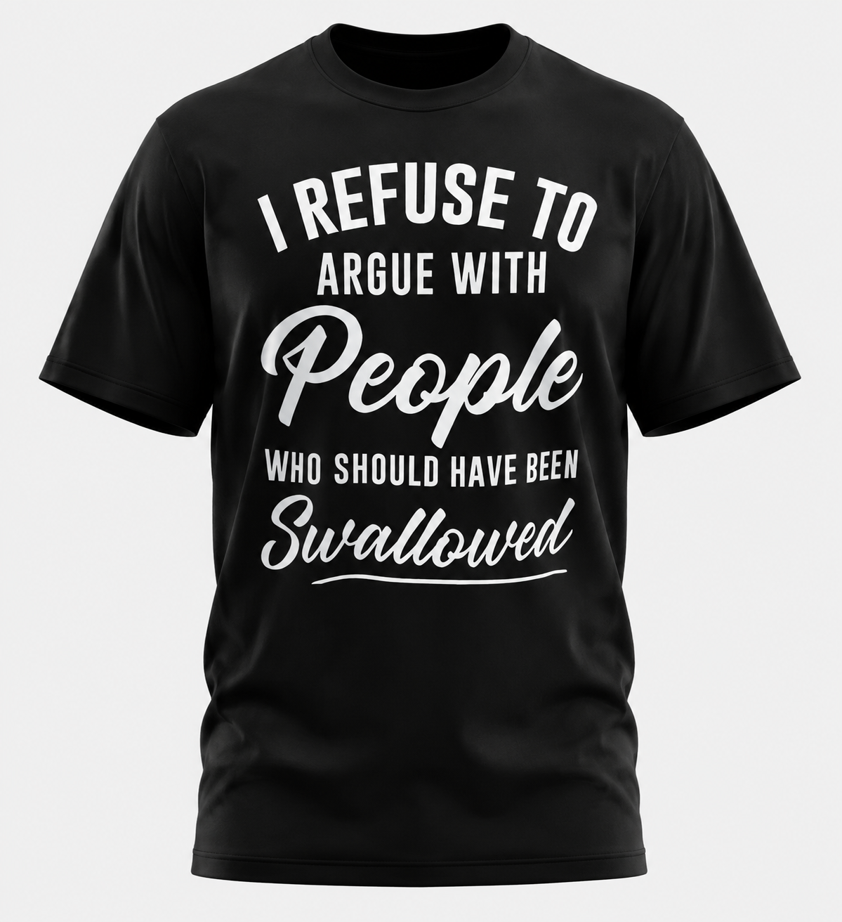 I Refuse To Argue With People Shirt – Funny Protective Dad T-Shirt