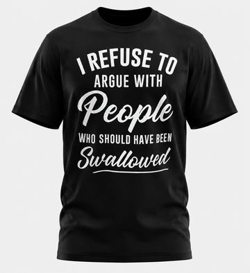 I Refuse To Argue With People Shirt – Funny Protective Dad T-Shirt